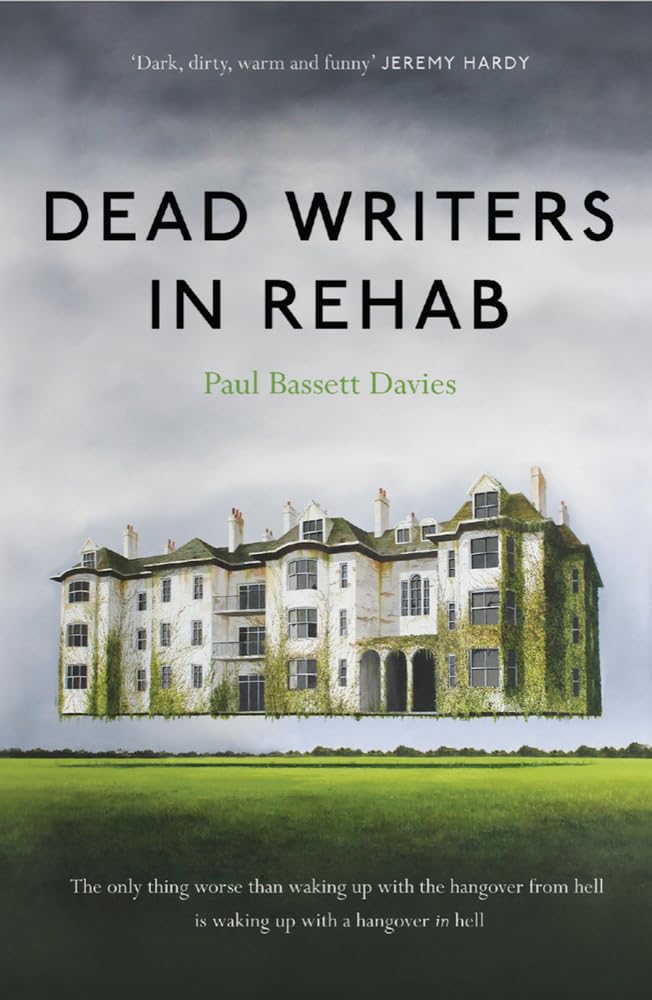 Dead Writers in Rehab,Bassett Davies, Paul Paul Bassett Davies,