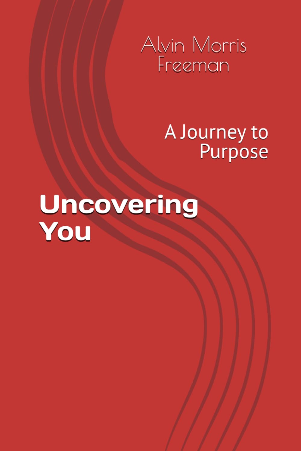 Uncovering You: A Journey to Purpose