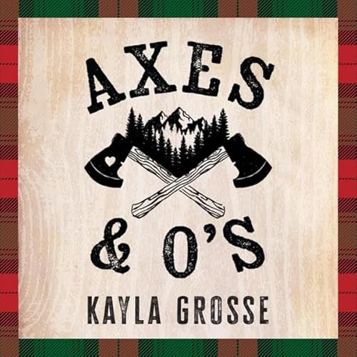 Axes and O's Audiolivro Por Kayla Grosse capa