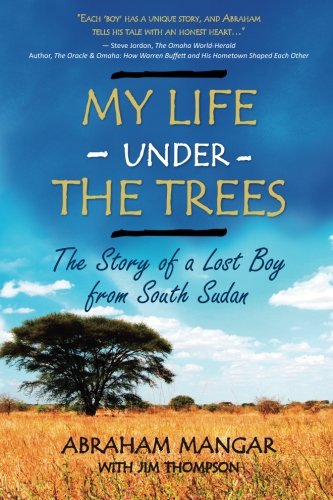 My Life Under the Trees: The Story of a Lost Boy from South Sudan