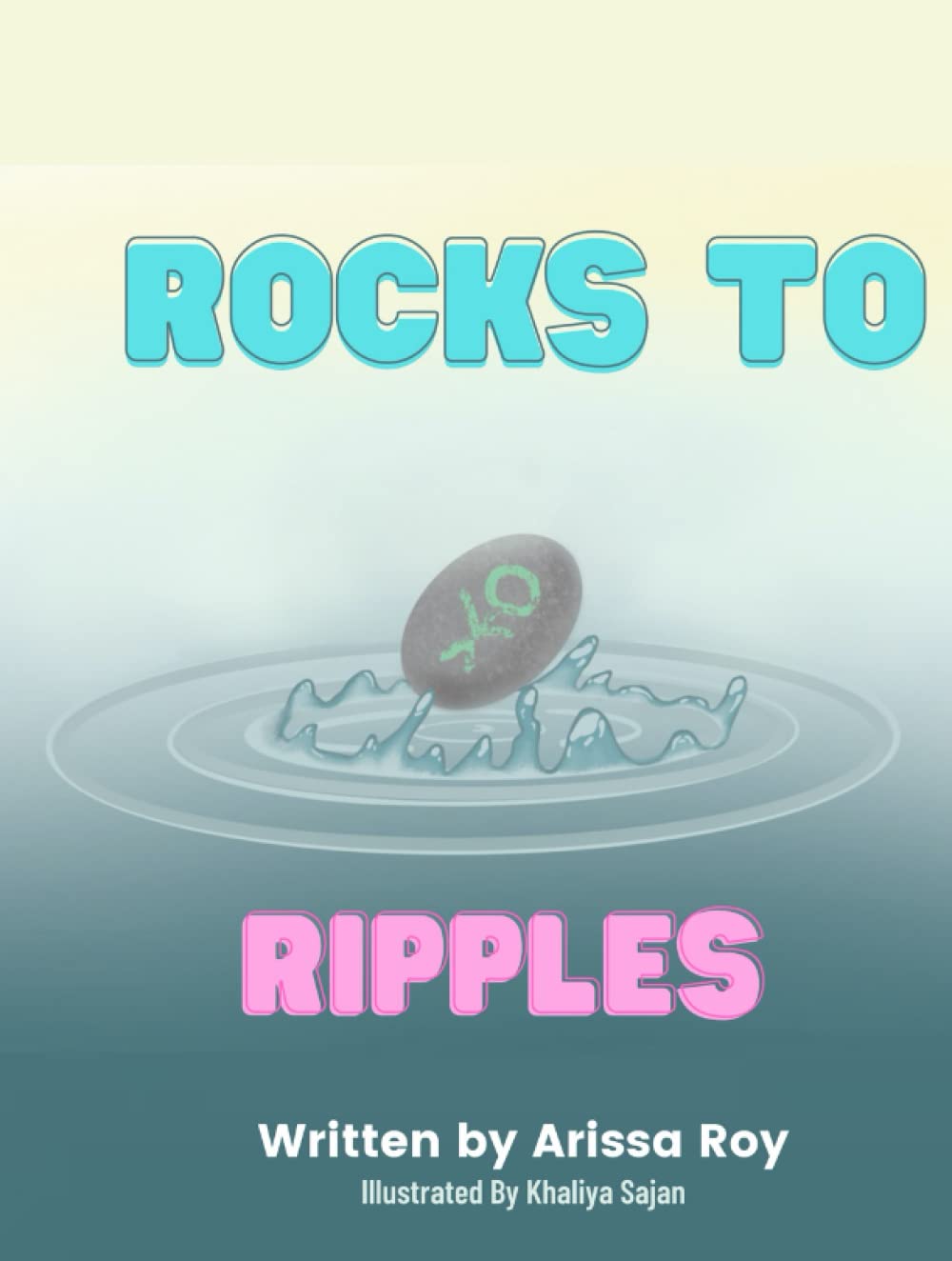 Rocks to Ripples: A reminder that YOU can change the world