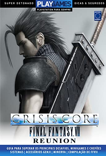 Super Detonado Dicas e Segredos - Crisis Core: Final Fantasy VII Reunion