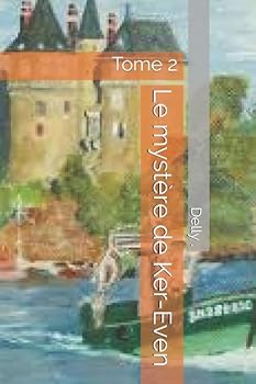 Paperback Le mystère de Ker-Even: Tome 2 (French Edition) [French] Book