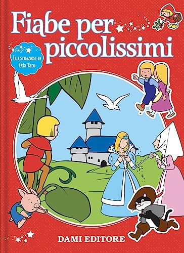 Fiabe per piccolissimi. Ediz. a colori