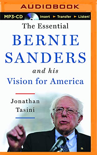 The Essential Bernie Sanders and His Vision for... 1511335882 Book Cover