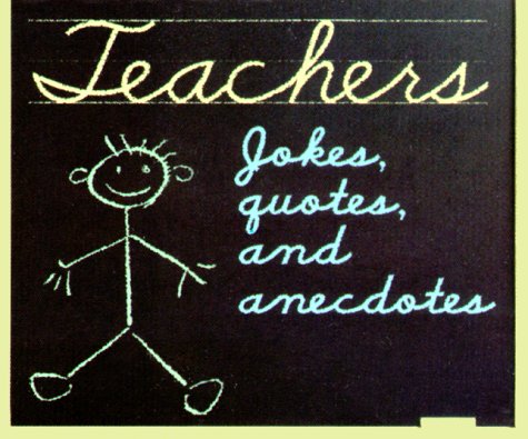 Teachers: Jokes, Quotes, and Anecdotes: Amazon.co.uk: 9780740704093: Books