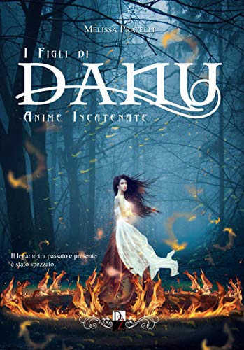 I Figli di Danu. Anime Incatenate (I Figli di Danu Saga Vol. 3) (Italian Edition)