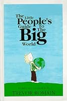 THE LITTLE PEOPLE'S GUIDE TO THE BIG WORLD 1880092042 Book Cover