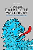  Hubers Bairische Wortkunde: Wissen woher Wörter kommen