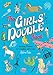 The Girls' Doodle Book: Amazing Pictures to Complete and Create
