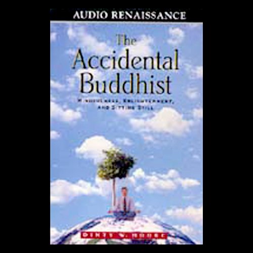 The Accidental Buddhist by Dinty W. Moore
