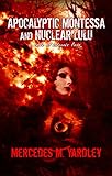 Apocalyptic Montessa and Nuclear Lulu: A Tale of Atomic Love