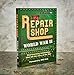 The Repair Shop: WWII: Heartwarming Restorations that Tell the Story of The War