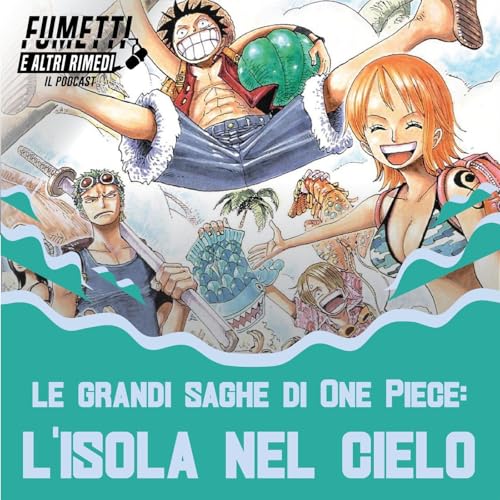 Le grandi saghe di One Piece: L'Isola nel Cielo