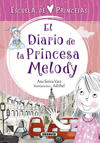El diario de la princesa Melody (Escuela de princesas)