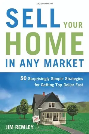 Sell Your Home in Any Market: 50 Surprisingly Simple Strategies for Getting Top Dollar Fast-Wow! eBook