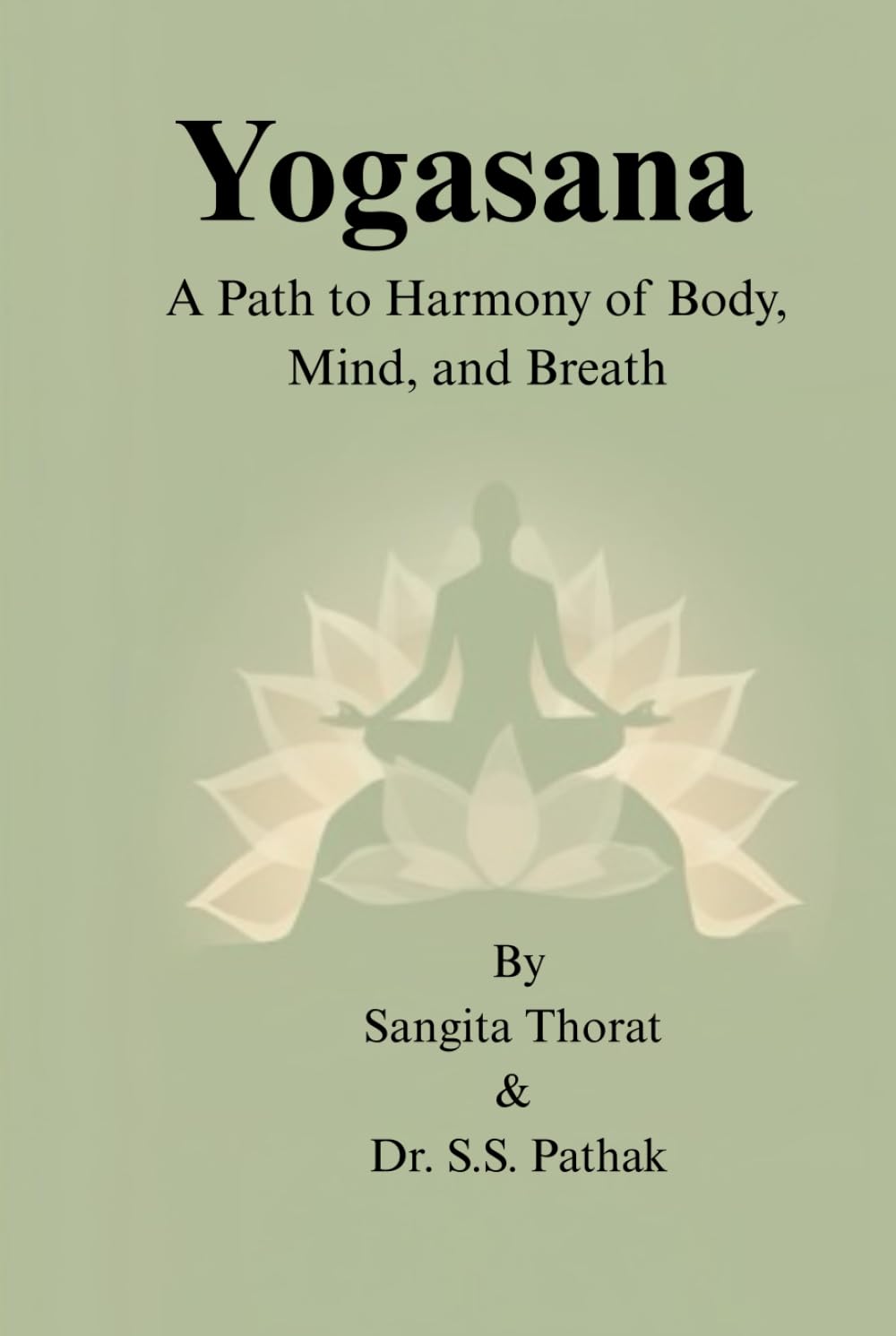 Yogasana: A Path to Harmony of Body, Mind and Breath