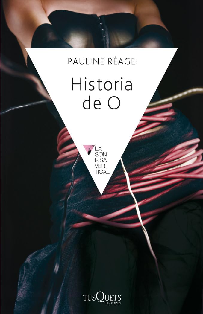 Historia de O (LA Sonrisa Vertical) (Spanish Edition)