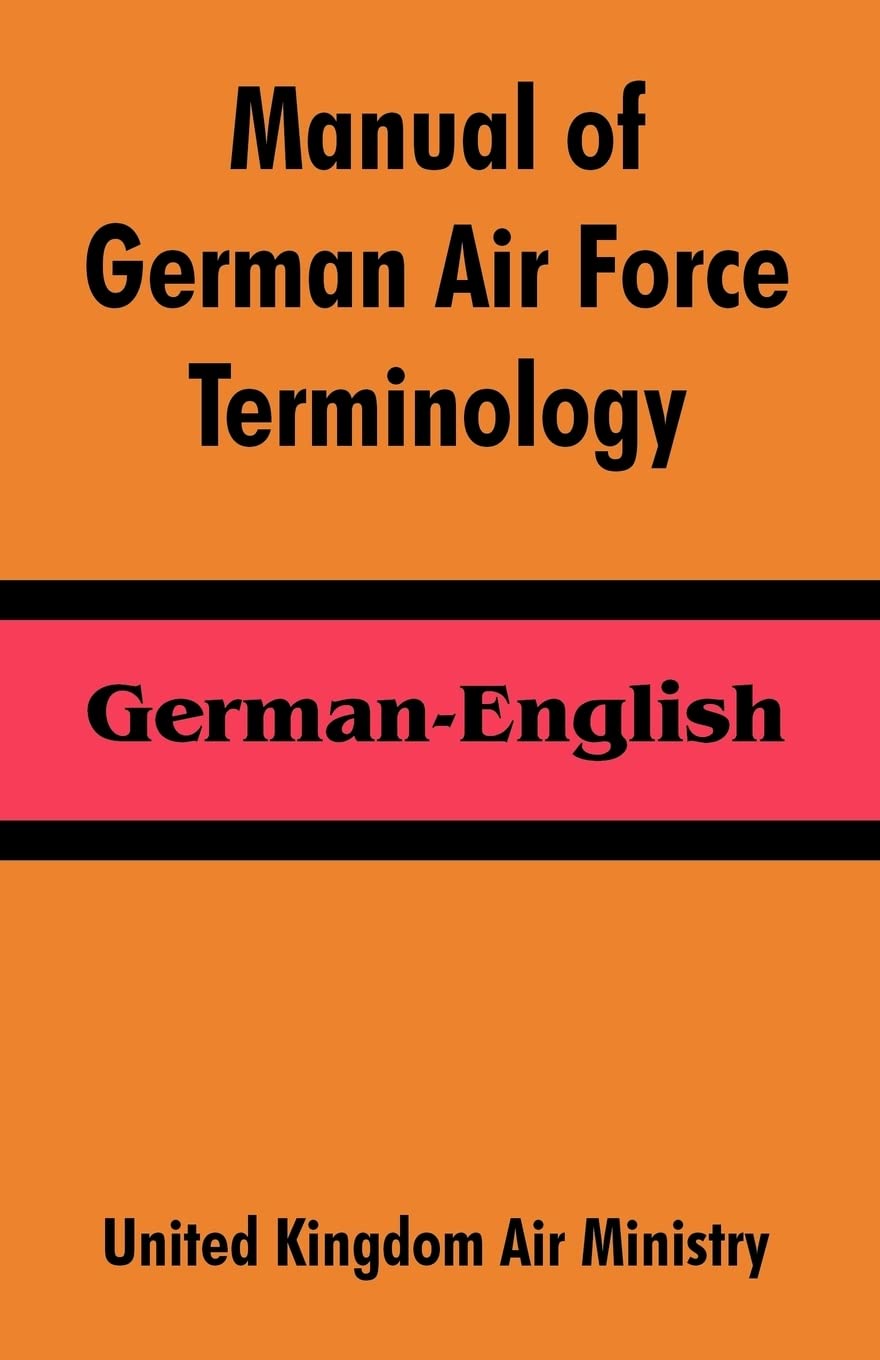 Manual of German Air Force Terminology: German-English