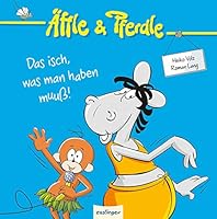 Des isch, was man haben muuß!: Äffle & Pferdle 3480229271 Book Cover
