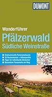 DuMont Wanderführer Pfälzerwald, Südliche Weinstraße: Mit 35 Routenkarten und Höhenprofilen 377018033X Book Cover
