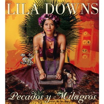 Pecados Y Milagros [Audio CD] Lila Downs and Multi-Artistes