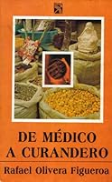 De Medico A Curandero 9681316401 Book Cover