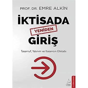 ktisada Yeniden Giri  Tasarruf, Yat r m ve Kazanc n Elkitab