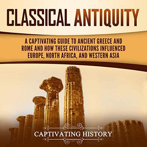 Classical Antiquity by Captivating History episode artwork