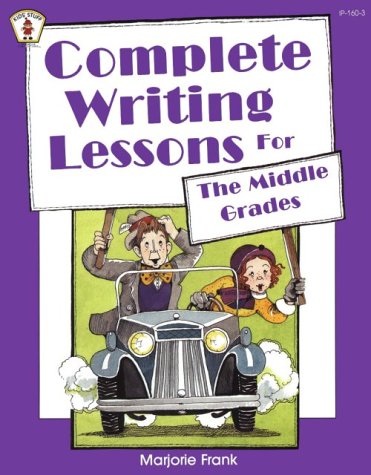 Complete Writing Lessons For The Middle Grades