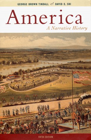 Amazon.com: America: A Narrative History: 9780393973396: Tindall, George Brown, Shi, David E.: Books