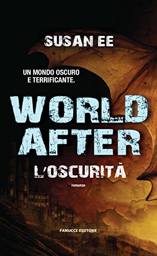 World After. l'oscurità (Fanucci editore)