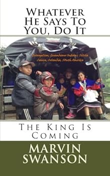 Paperback Whatever He Says To You, Do It: The King Is Coming (Faith Ignitor) Book