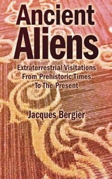 Paperback Ancient Aliens: Extraterrestrial Visitations From Prehistoric Times to the Present Book