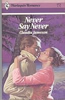 Never Say Never 0373025785 Book Cover
