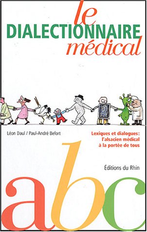 Télécharger Le dialectionnaire médical : Alsacien-Français Francais PDF