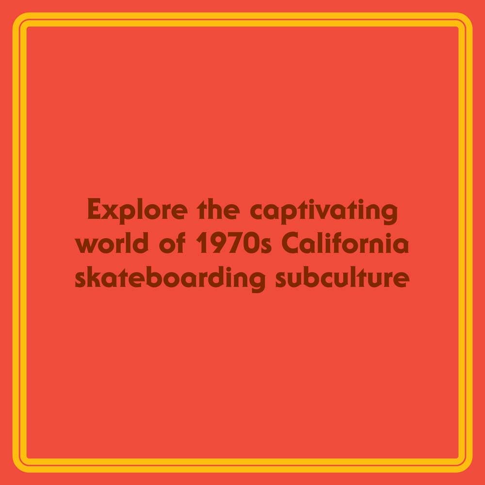 Last Days of Summer: California Skateboarding Archive 1975–1978
