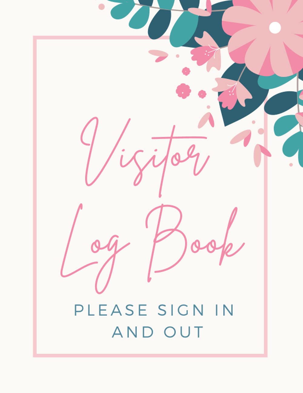 Visitor Log Book Please Sign In and Out: Visitor Book to Record Date, Name, Phone, Email, Time In, Time Out and Signature. Designed for Small and ... Compliance, can be used for Track and Trace.