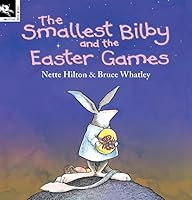 The Smallest Bilby and the Easter Games 1876288787 Book Cover