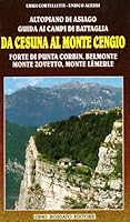 Altopiano di Asiago: Guida ai campi di battaglia : da Cesuna al Monte Cengio, Forte di Punta Corbin, Belmonte, Monte Zovetto, Monte Lémerle 8881300559 Book Cover