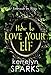 How to Love Your Elf: A Hilarious Fantasy Romance (Embraced by Magic)