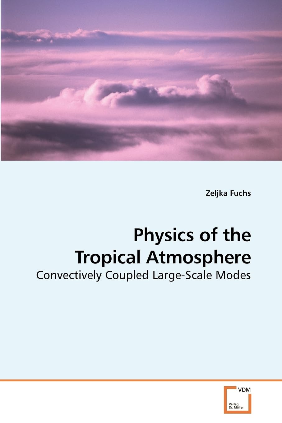 Physics of the Tropical Atmosphere: Convectively Coupled Large-Scale Modes
