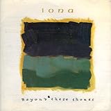 Iona: Beyond These Shores (15 Tracks)
