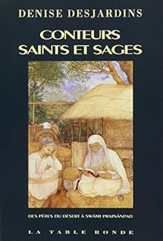 Conteurs, saints et sages: Des Pères du désert à Swâmi Prajnânpad (DIVERS)