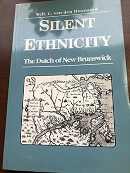 Mass Market Paperback Silent Ethnicity: The Dutch of New Brunswick Book