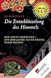 Die Entschlüsselung des Himmels: Der erste Computer - ein 2000 Jahre altes Rätsel wird gelöst