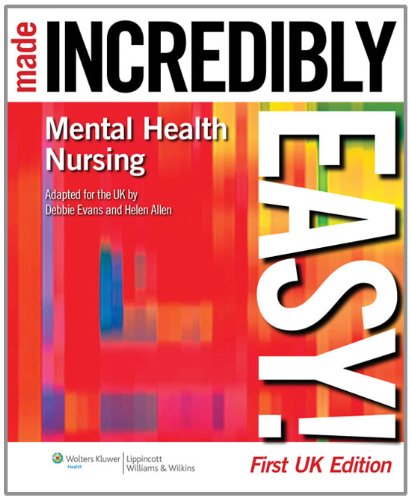 Mental Health Nursing Made Incredibly Easy! UK Edition