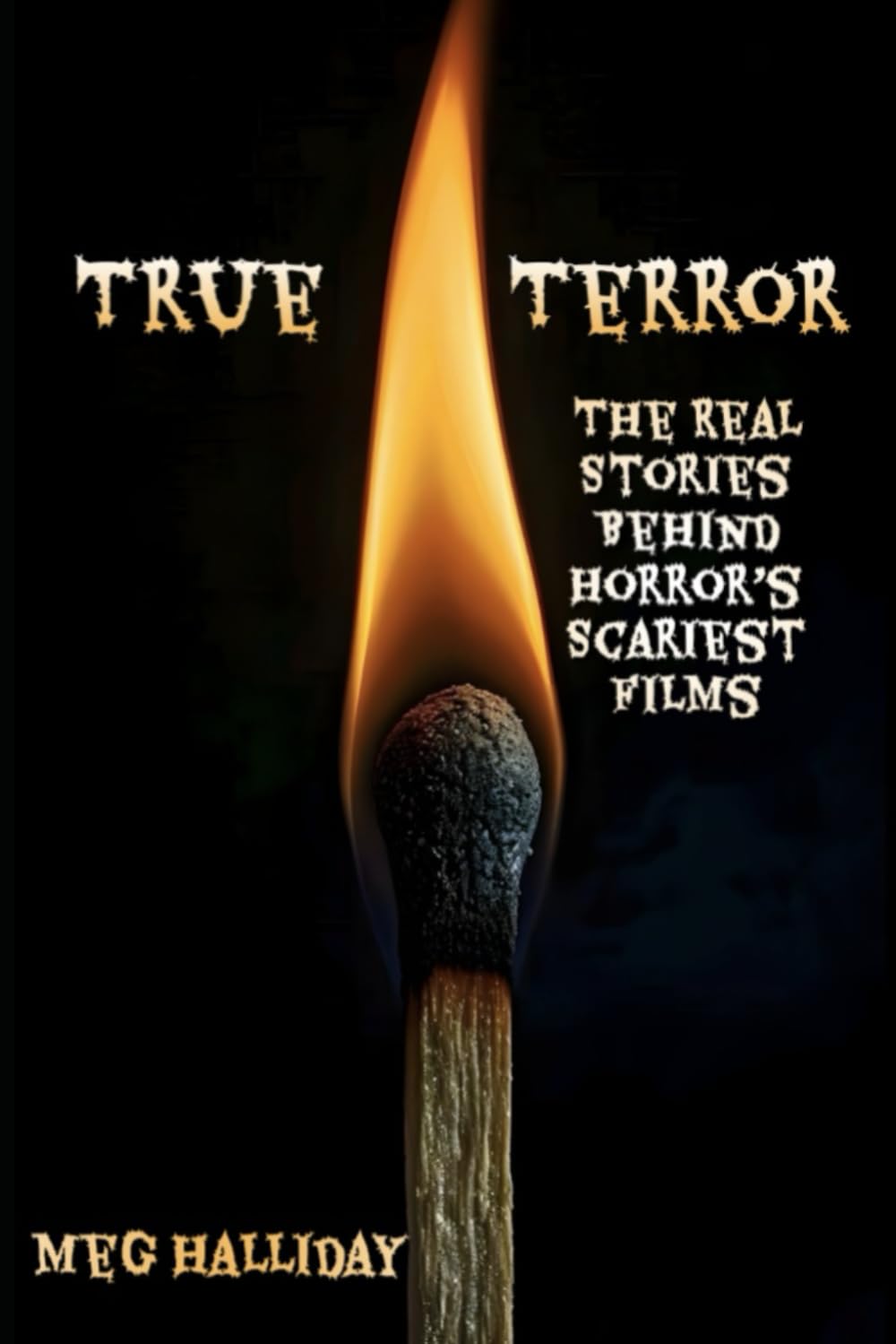 True Terror: The Real Stories Behind Horror’s Scariest Films