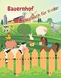 Bauernhof – Malbuch für Kinder: Einfache und niedliche Ausmal-Seiten | Jungen und Mädchen im Alter von 2-4 Jahren | 85 Einfache, Aber Lustige ... | Kuh | Schwein | Ente und viele mehr |