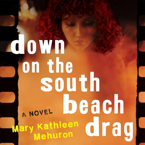 Down on the South Beach Drag by Mary Kathleen Mehuron Down on the South Beach Drag by Mary Kathleen Mehuron